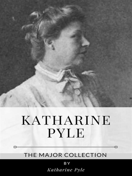 Cover image for Katharine Pyle – the Major Collection